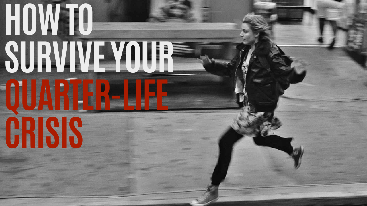 Overcome Your Quarter Life Crisis: Wisdom From 3 Essential Films